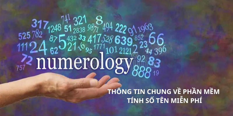 Thông tin chung về phần mềm tính số tên miễn phí uy tín