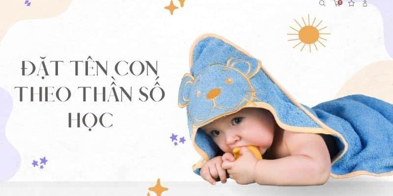 Tầm quan trọng của việc đặt tên cho con theo thần số học