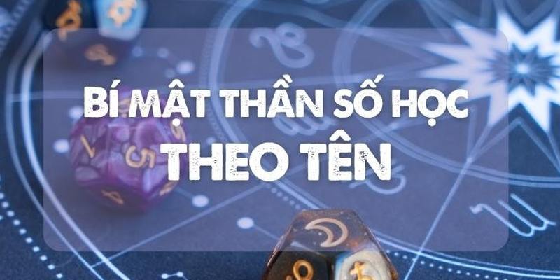 Ý nghĩa thần số học theo tên